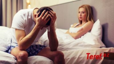 Kişilərdə impotensiyanın əsas səbəbləri açıqlandı