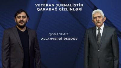 Veteran jurnalistin QARABAĞ GİZLİNLƏRİ: