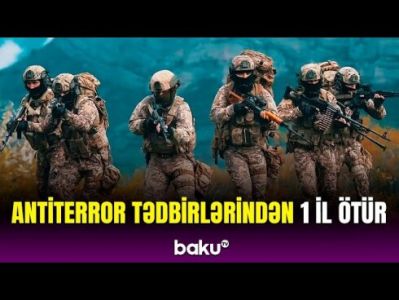Erməni separatizminə son qoyulan antiterror əməliyyatından bir il ötür