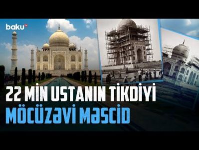 Şahın arvadının xatirəsinə ucaldılan 40 min tonluq heyrətamiz abidənin sirri  VİDEO