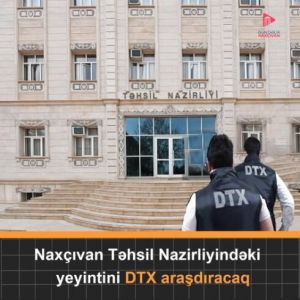 Naxçıvanda Hesablama Palatası DTX və Baş Prokurorluğa müraciət edib