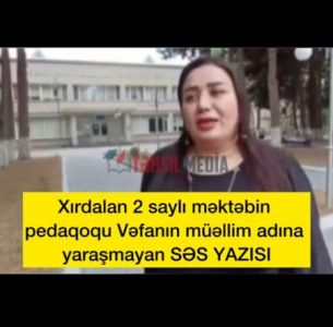 Xırdalan 2 saylı məktəbin müəllimi Vəfa Həziyevanın ŞOK SƏS YAZISI YAYILDI -VİDEO