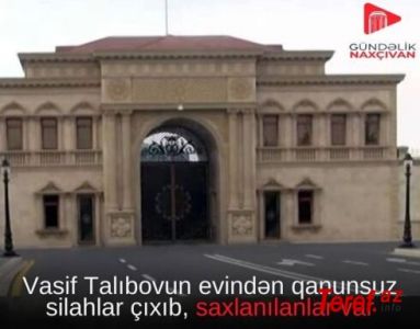 Vasif Talıbovun evindən qanunsuz silahlar çıxıb, saxlanılanlar var
