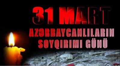 31 Mart - azərbaycanlıların soyqırımı günü
