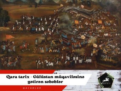 Qara tarix - Gülüstan müqaviləsinə gətirən səbəblər