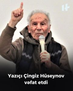 ÇİNGİZ HÜSEYNOV DÜNYADAN KÖCDÜ