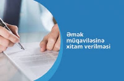 Əmək müqaviləsinə xitam verilməsi barədə