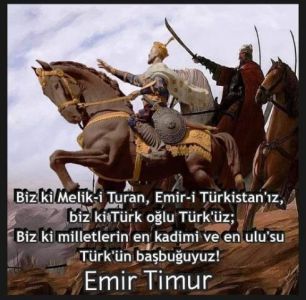 Biz ki Melik-i Turan, Emir-i Türkistan'ız, biz ki Türk oğlu Türk'üz;...