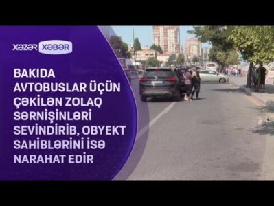 Avtobuslar üçün çəkilən zolaq obyekt sahiblərini narahat edir