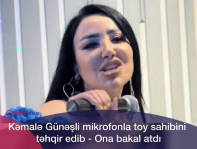 Kəmalə Günəşli mikrofonla toy sahibini təhqir edib - Ona bakal atdı